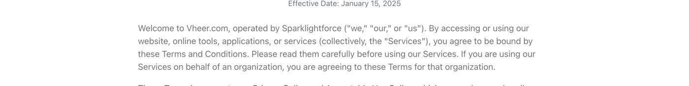 The opening of Vheer's terms of service on September 28, 2026: Effective Date January 15, 2025, Welcome to Vheer.com, operated by Sparklightforce